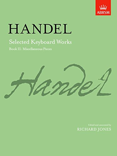 Selected Keyboard Works, Book II: Miscellaneous Pieces (Signature Series (ABRSM)) von ABRSM
