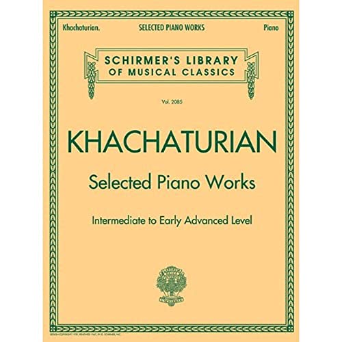Selected Piano Works: Intermediate to Early Advanced Level (Schirmer's Library of Musical Classics, 2085, Band 2085)