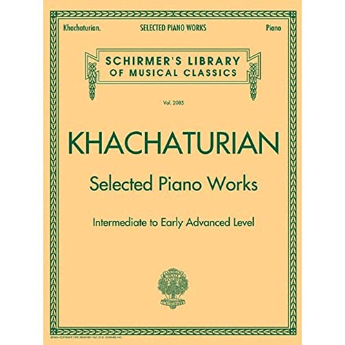 Selected Piano Works: Intermediate to Early Advanced Level (Schirmer's Library of Musical Classics, 2085, Band 2085) Selected Piano Works: Intermediate to Early Advanced Level (Schirmer's Library of Musical Classics, 2085, Band 2085)