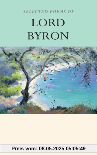 Selected Poems of Lord Byron Including Don Juan and other Poems (Wordsworth Poetry Library)
