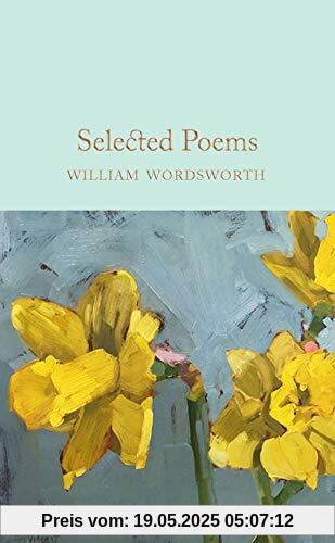 Selected Poems: William Wordsworth (Macmillan Collector's Library, 233, Band 233)