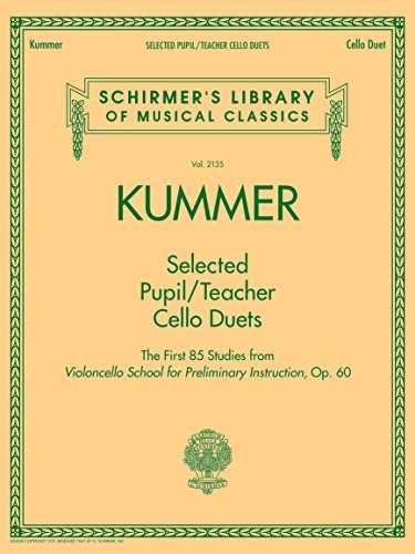 Selected Pupil/Teacher Cello Duets: Schirmer's Library of Musical Classics Vol. 2135 Selected Pupil/Teacher Cello Duets: Schirmer's Library of Musical Classics Vol. 2135
