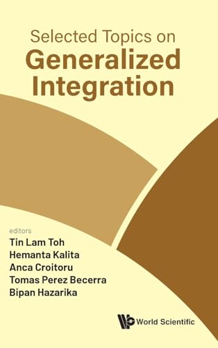 Selected Topics on Generalized Integration von World Scientific Publishing Co Pte Ltd