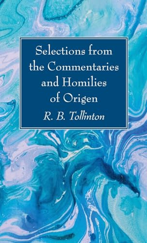 Selections from the Commentaries and Homilies of Origen von Wipf and Stock