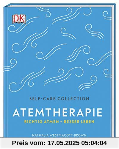 Self-Care Collection. Atemtherapie: Richtig atmen – besser leben