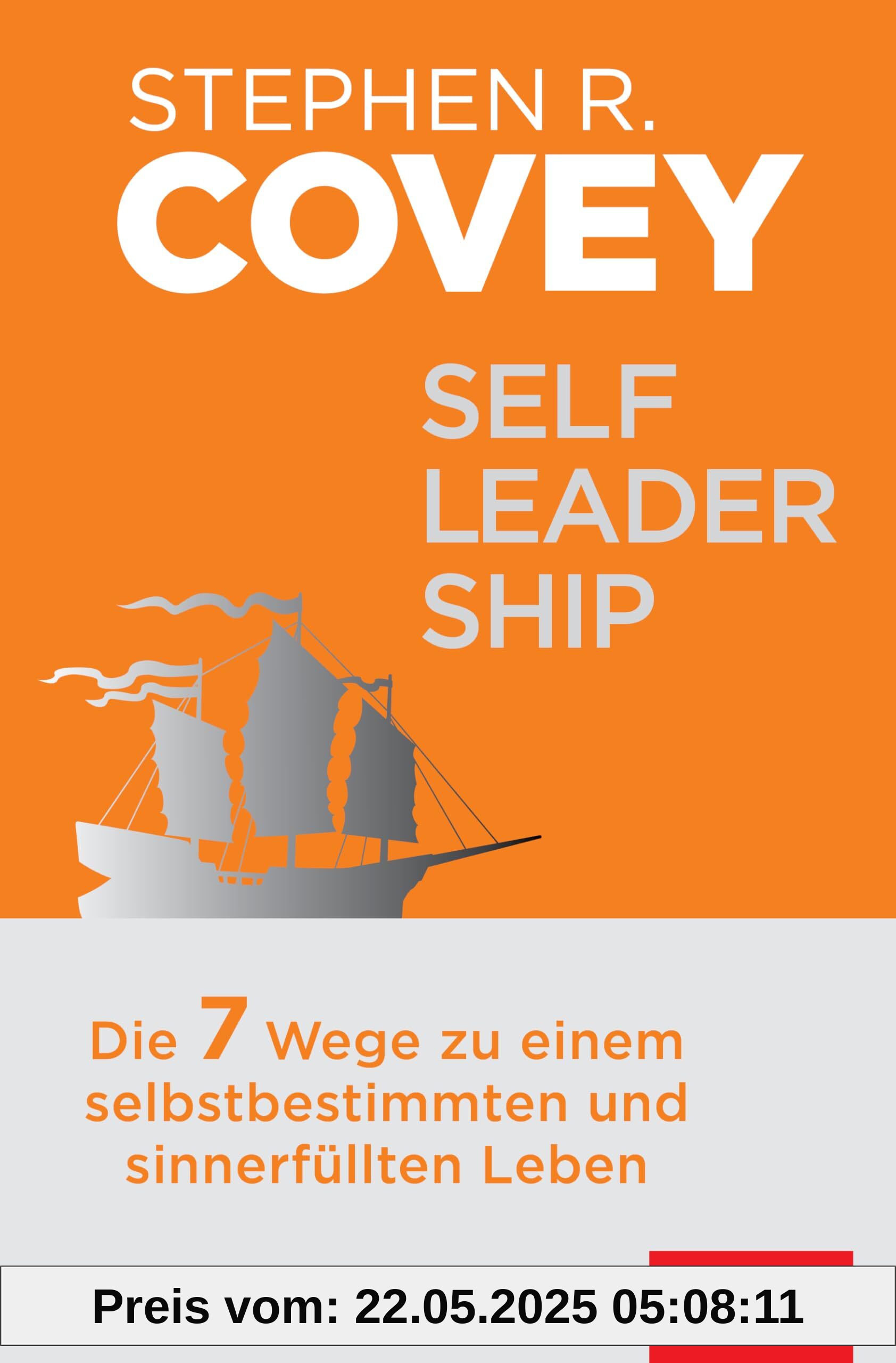 Self-Leadership: Die 7 Wege zu einem selbstbestimmten und sinnerfüllten Leben (Dein Erfolg)