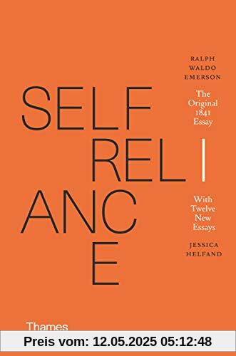 Self-Reliance: The Original 1841 Essay With Twelve New Essays