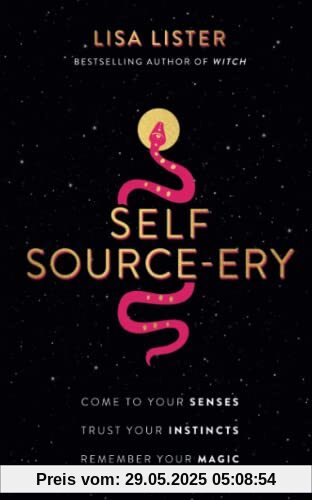 Self Source-ery: Come to Your Senses. Trust Your Instincts. Remember Your Magic. Self Source-ery: Come to Your Senses. Trust Your Instincts. Remember Your Magic.