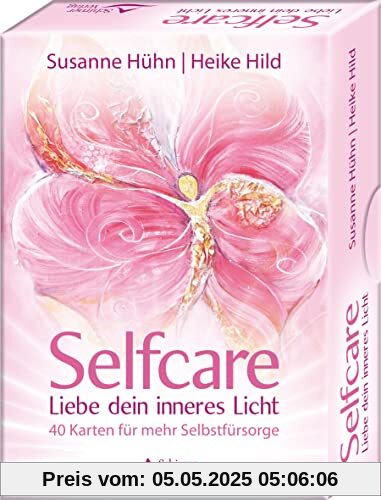 Selfcare – Liebe dein inneres Licht – 40 Karten für mehr Selbstfürsorge: - Set mit Buch und 40 Karten