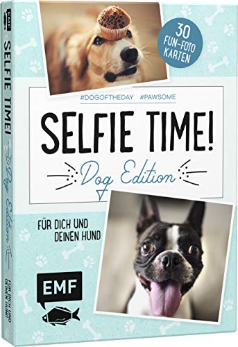 Selfie Time! Dog Edition – 30 Fun-Fotokarten: Für dich und deinen Hund #dogoftheday #pawsome