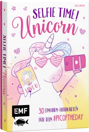 Selfie Time! Unicorn: 30 Einhorn-Fotokarten für dein #picoftheday von EMF Edition Michael Fischer