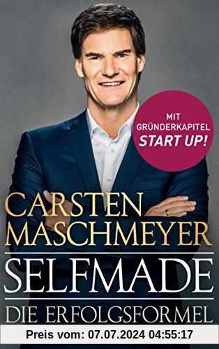 Selfmade: Die Erfolgsformel - Mit Gründerkapitel START UP!