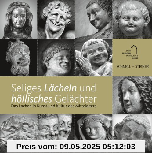 Seliges Lächeln, höllisches Gelächter: Das Lachen in Kunst und Kultur des Mittelalters Seliges Lächeln, höllisches Gelächter: Das Lachen in Kunst und Kultur des Mittelalters