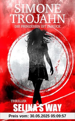Selina’s Way: Die Prinzessin ist zurück!