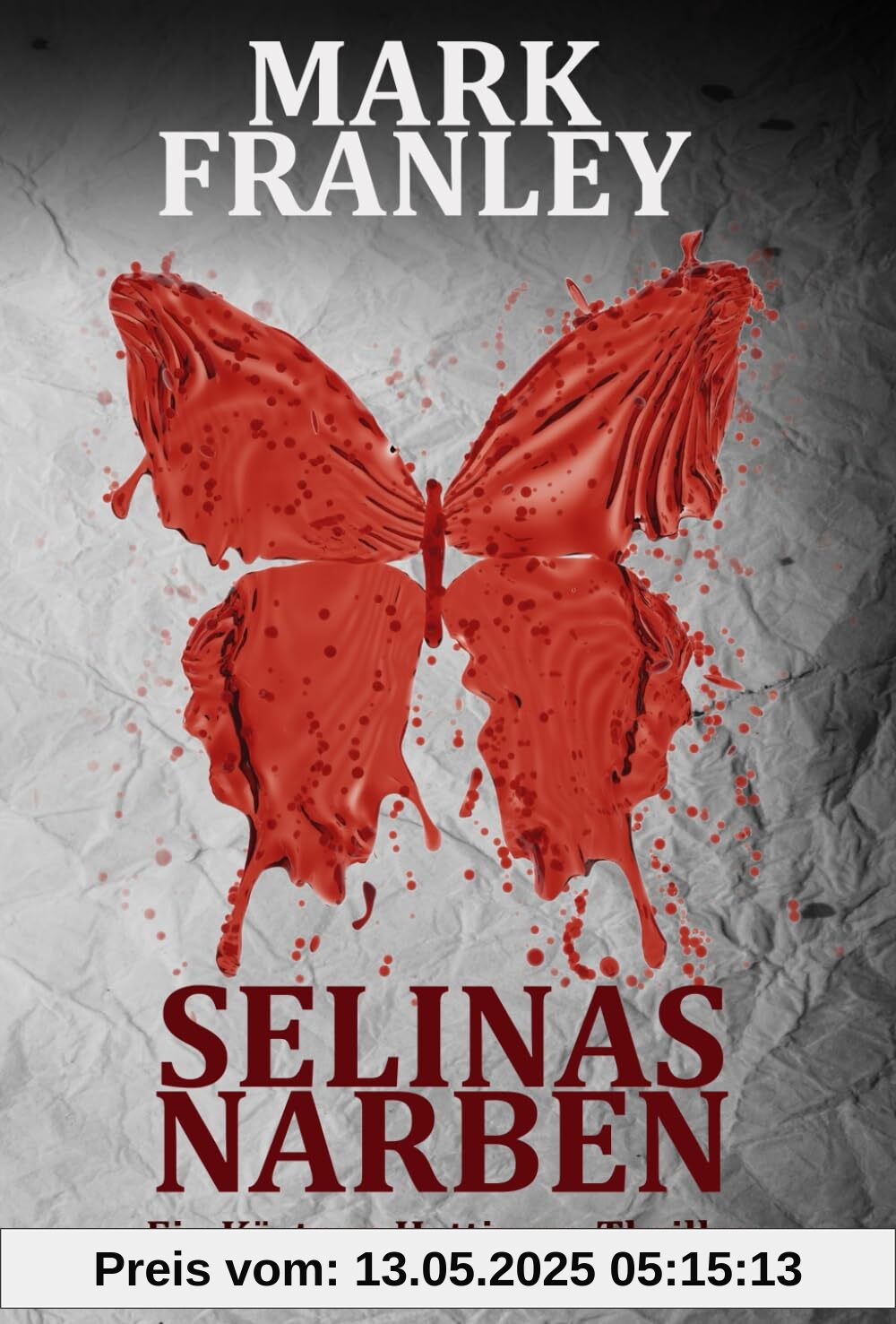 Selinas Narben: (Ein Köstner-Hattinger-Thriller 5)