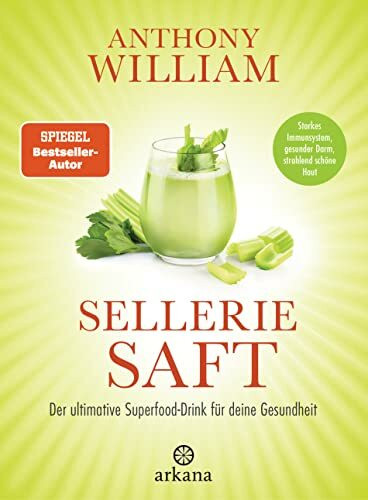 Selleriesaft: Der ultimative Superfood-Drink f�r deine Gesundheit - Starkes Immunsystem, gesun... Selleriesaft: Der ultimative Superfood-Drink f�r deine Gesundheit - Starkes Immunsystem, gesun...
