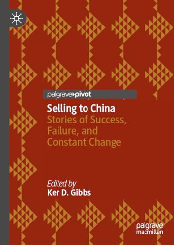 Selling to China: Stories of Success, Failure, and Constant Change