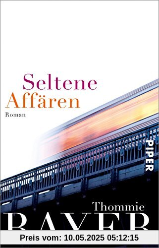 Seltene Affären: Roman