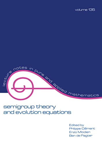 Semigroup Theory and Evolution Equations: The Second International Conference (Lecture Notes in Pure & Applied Mathematics, Band 135) von CRC Press