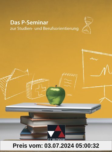 Seminar / Das P-Seminar: zur Studien- und Berufsorientierung