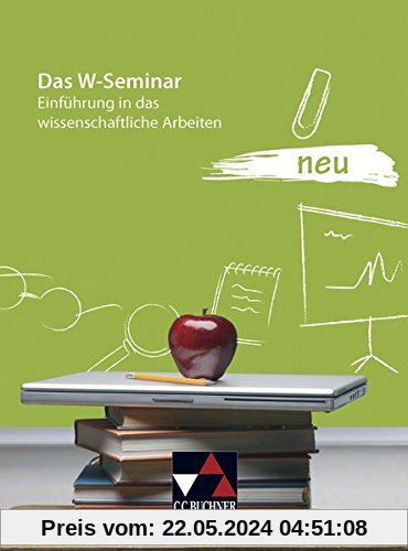 Seminar / Das W-Seminar neu: Einführung in das wissenschaftliche Arbeiten