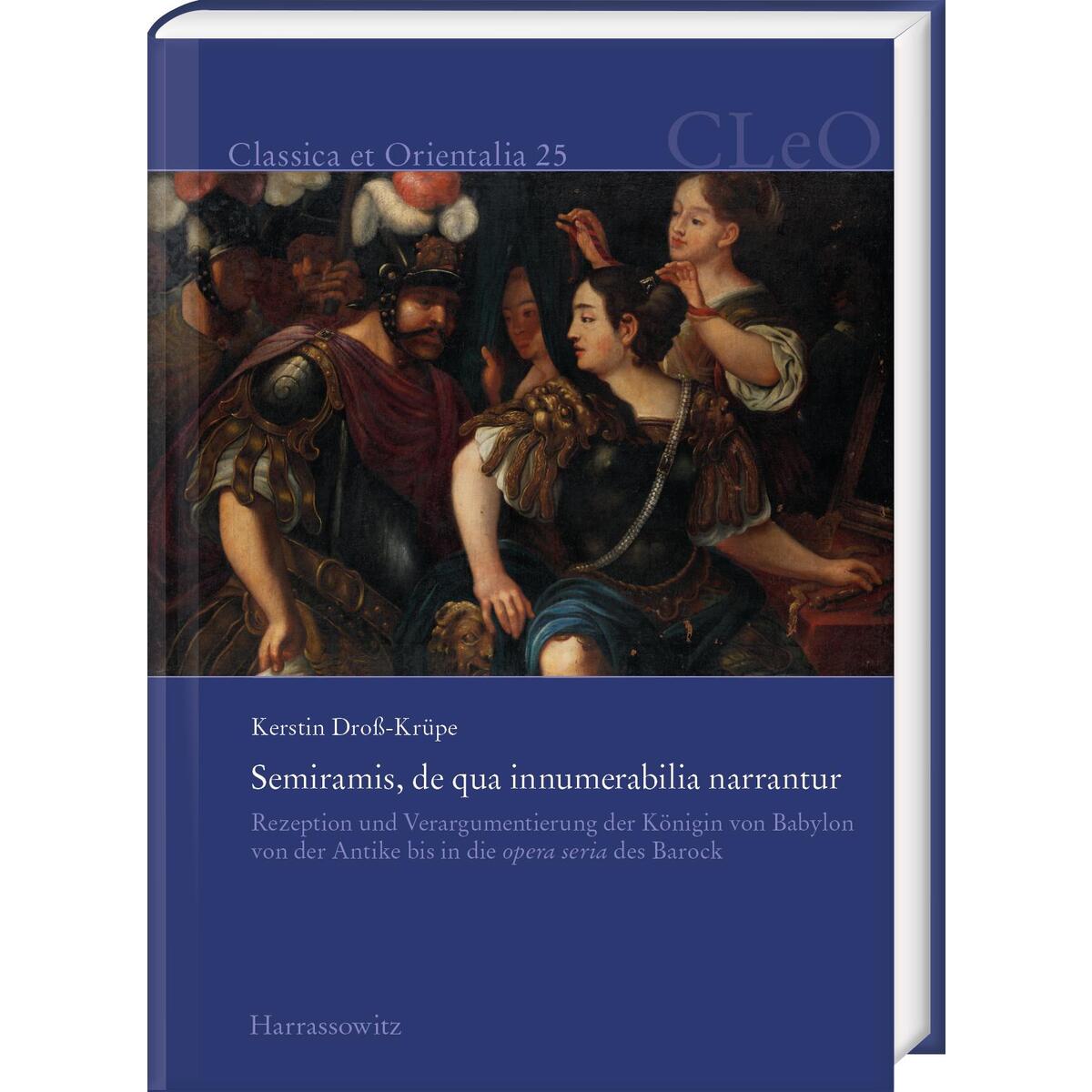 Semiramis, de qua innumerabilia narrantur Semiramis, de qua innumerabilia narrantur von Harrassowitz Verlag