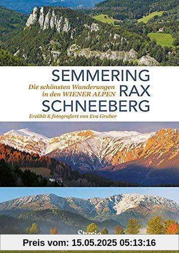 Semmering, Rax und Schneeberg: Die schönsten Wanderungen in den Wiener Alpen Semmering, Rax und Schneeberg: Die schönsten Wanderungen in den Wiener Alpen
