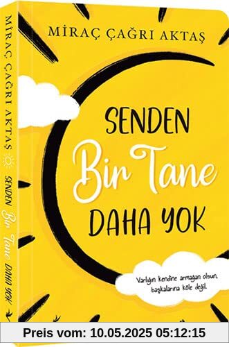 Senden Bir Tane Daha Yok: Varligin kendine armagan olsun, baskalarina köle degil. Senden Bir Tane Daha Yok: Varligin kendine armagan olsun, baskalarina köle degil.