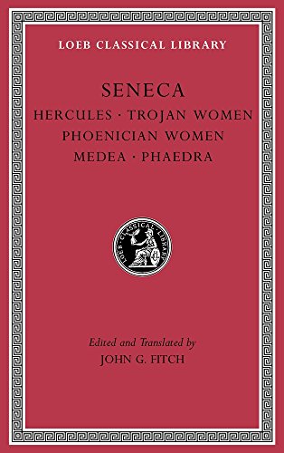 Tragedies: Hercules / Trojan Women / Phoenician Women / Medea / Phaedra (Loeb Classical Library 62, Band 62)