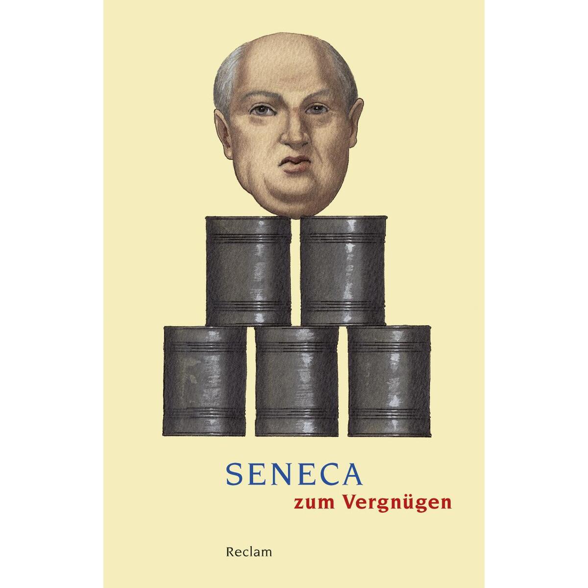 Seneca zum Vergnügen Seneca zum Vergnügen von Reclam Philipp Jun.
