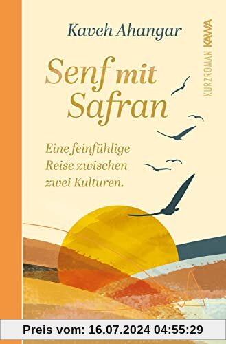 Senf mit Safran: Deutschland für Anfänger: eine feinfühlige Reise zwischen zwei Kulturen