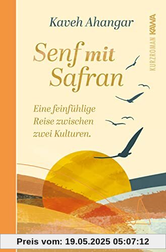 Senf mit Safran: Deutschland für Anfänger: eine feinfühlige Reise zwischen zwei Kulturen