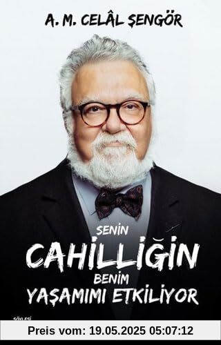 Senin Cahilligin Benim Yasamimi Etkiliyor