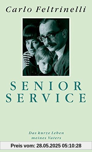 Senior Service: Das Leben meines Vaters Senior Service: Das Leben meines Vaters