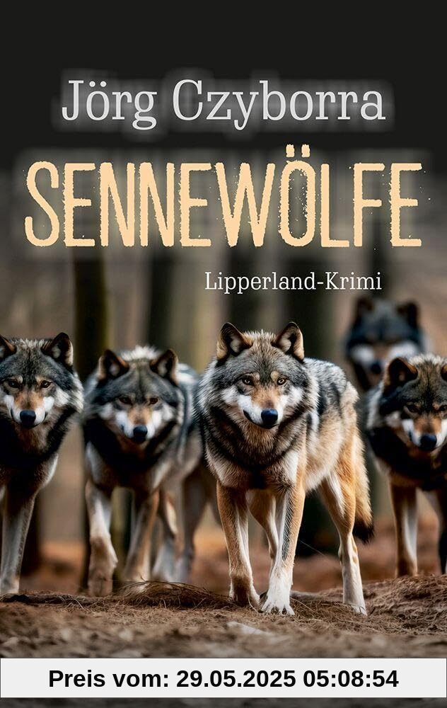 Sennewölfe: Lipperland-Krimi Sennewölfe: Lipperland-Krimi