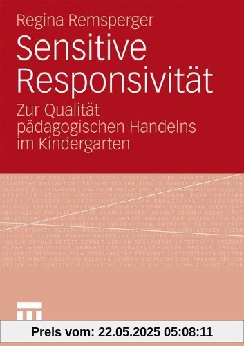 Sensitive Responsivität: Zur Qualität pädagogischen Handelns im Kindergarten (German Edition)