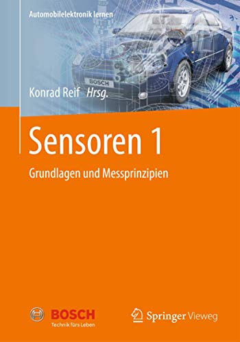Sensoren 1: Grundlagen und Messprinzipien (Automobilelektronik lernen) von Springer Vieweg