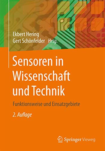 Sensoren in Wissenschaft und Technik: Funktionsweise und Einsatzgebiete von Springer Vieweg