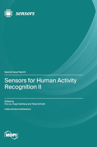 Sensors for Human Activity Recognition II von MDPI AG