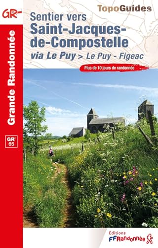 Sentier Saint-Jacques-de-Compostelle - Le Puy-Figeac GR65 (651): réf. 651 von Federation Francaise de la Randonnee Pedestre