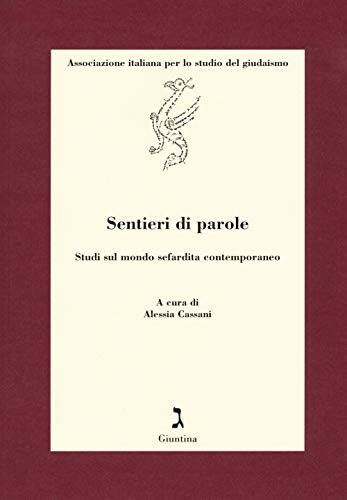 Sentieri di parole. Studi sul mondo sefardita contemporaneo (Testi e studi) von Giuntina