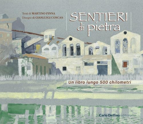 Sentieri di pietra Sentieri di pietra von Carlo Delfino Editore