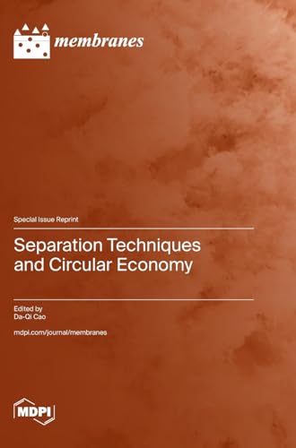 Separation Techniques and Circular Economy Separation Techniques and Circular Economy von MDPI AG