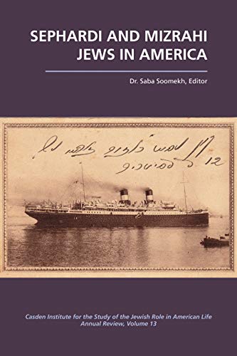 Sephardi and Mizrahi Jews in America (Jewish Role in American Life: An Annual Review, Band 13) von Purdue Scholarly Publishing Services