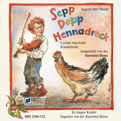 Sepp, Depp, Hennadreck, 1 CD-Audio von Edition Hieber; Allegra Musikverlag