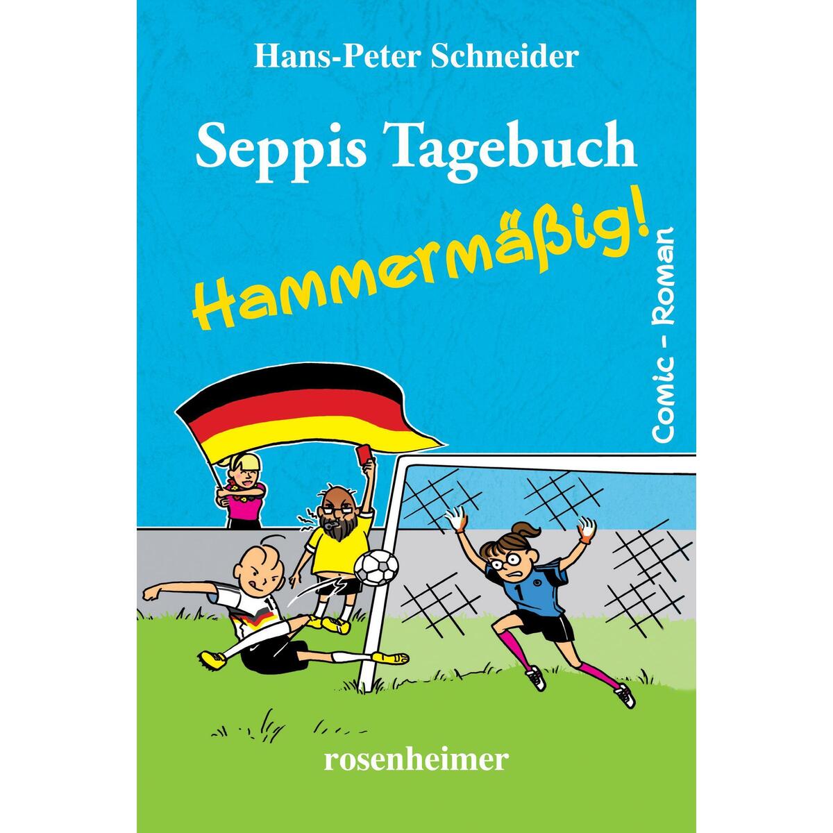 Seppis Tagebuch - Hammermäßig von Rosenheimer Verlagshaus