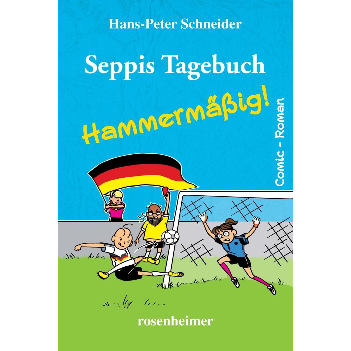Seppis Tagebuch - Hammermäßig! von Rosenheimer Verlagshaus
