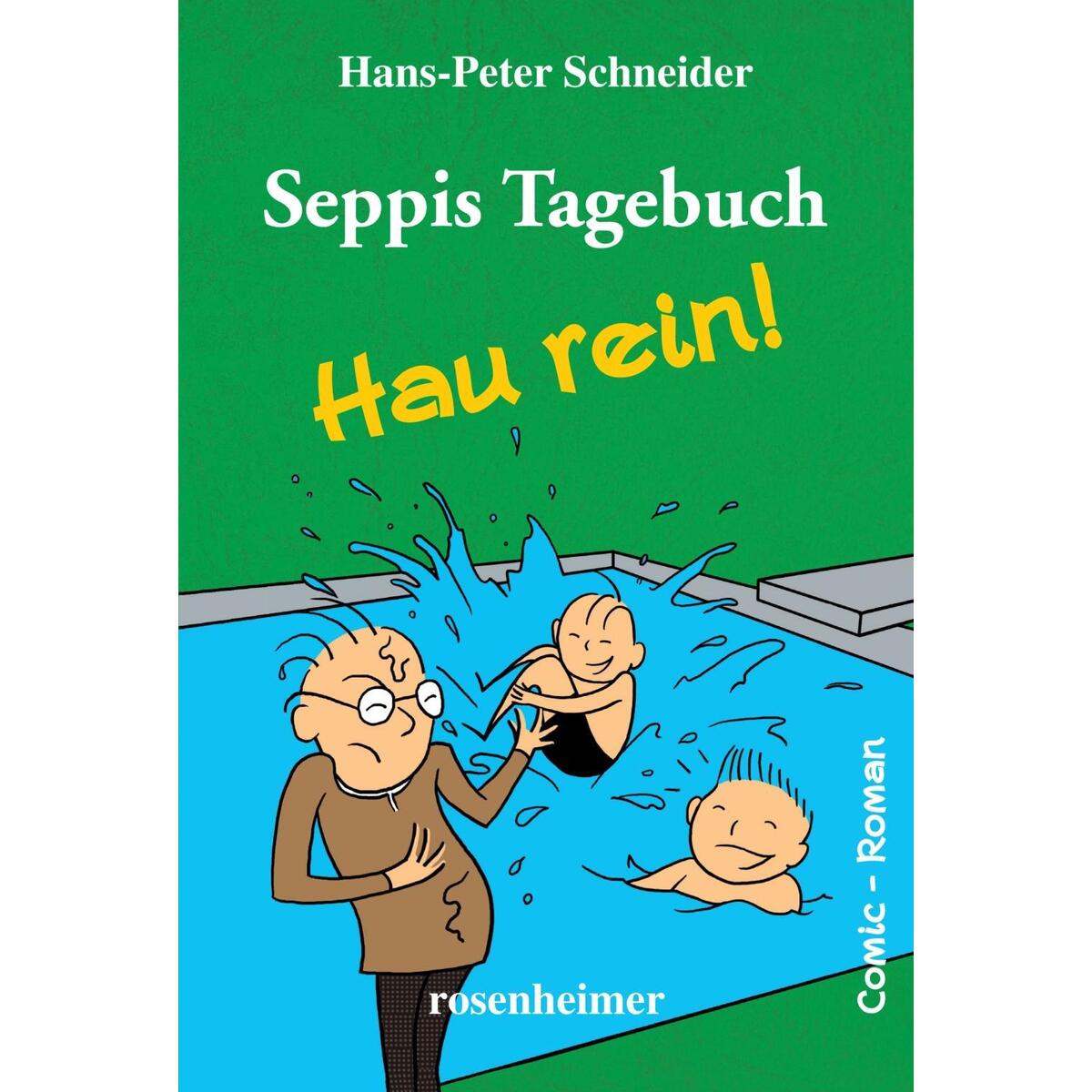 Seppis Tagebuch - Hau rein! von Rosenheimer Verlagshaus