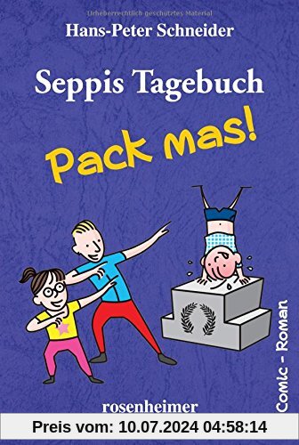Seppis Tagebuch - Pack mas!: Ein Comic-Roman Band 4