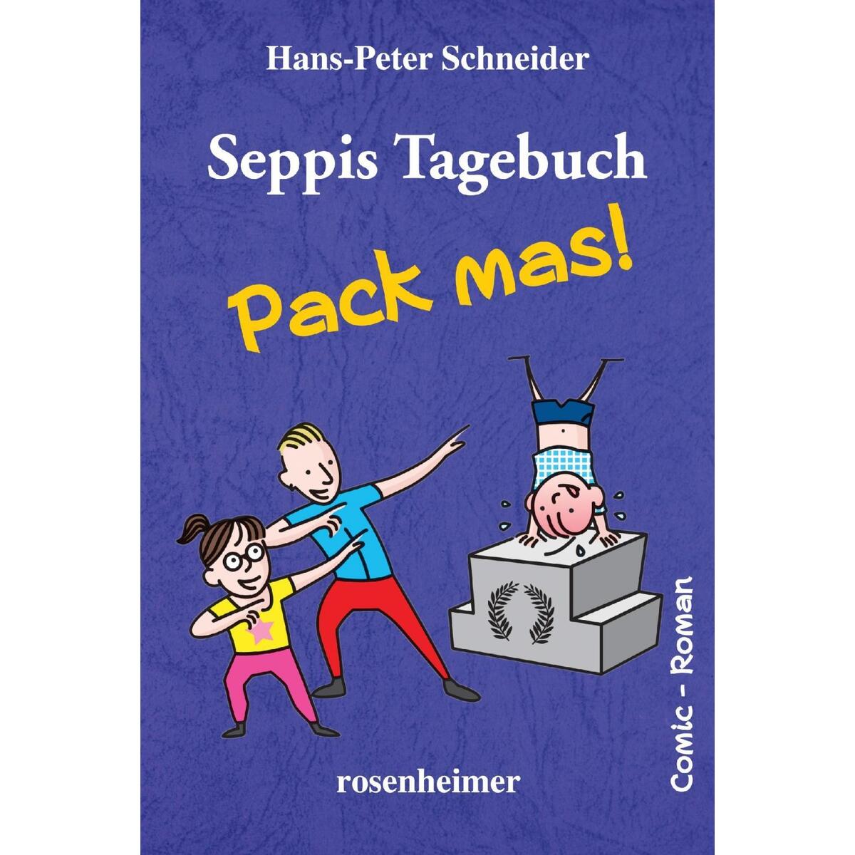 Seppis Tagebuch - Pack mas! von Rosenheimer Verlagshaus